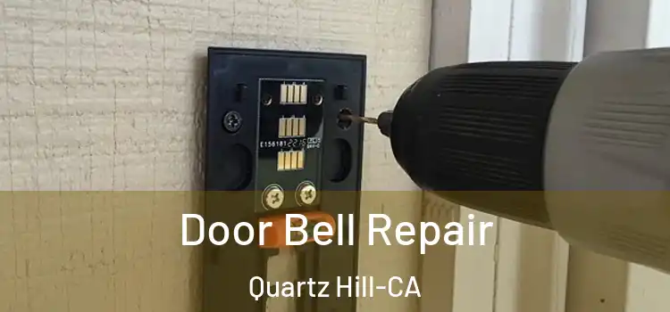 Door Bell Repair Quartz Hill-CA