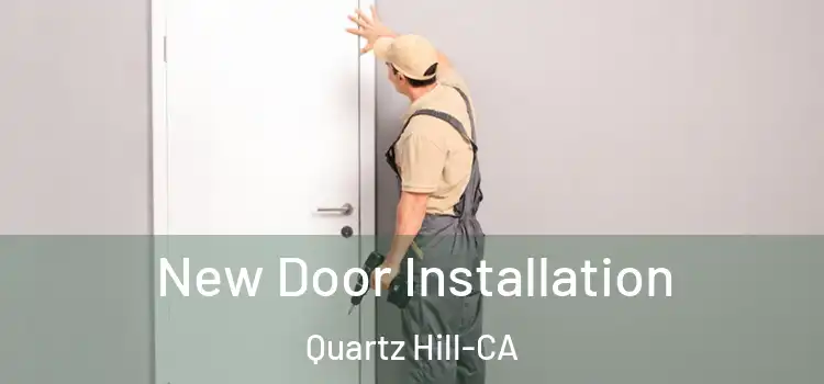  New Door Installation Quartz Hill-CA