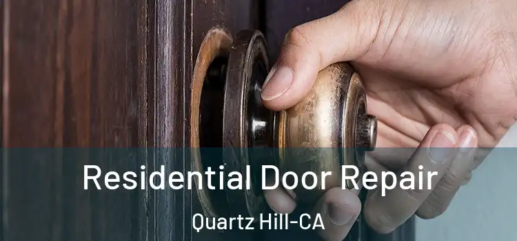 Residential Door Repair Quartz Hill-CA
